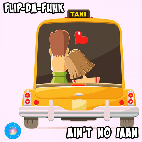 FLIP-DA-FUNK - Ain't No Man [DD253]